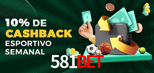 10% de bônus de cashback na 581bet
